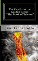 The Castle on the Golden Cloud - The Book of Triston