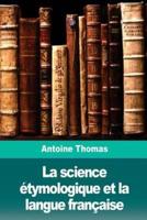 La Science Étymologique Et La Langue Française