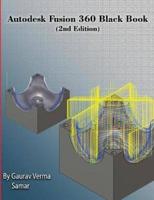 Autodesk Fusion 360 Black Book (2Nd Edition)