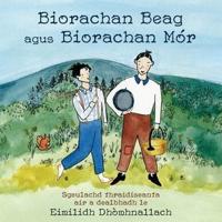 Biorachan Beag agus Biorachan Mór: Sgeulachd thraidiseanta air a dealbhadh le Eimilidh Dhòmhnallach