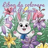 Libro da colorare di Pasqua: Cestino di Pasqua e libri per bambini dai 4 agli 8 anni
