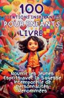 100 Citations Inspirantes Pour Enfants Livre