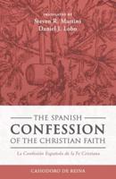 The Spanish Confession of the Christian Faith