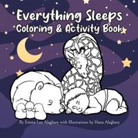 Everything Sleeps Coloring & Activity Book
