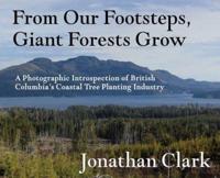 From Our Footsteps, Giant Forests Grow