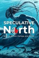 Speculative North Magazine Issue 2