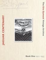 Jaguar Centenary: Book One 1922-1955