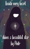 Inside everyone's heart shines a beautiful star