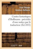 Contes fantastiques d'Hoffmann : précédée d'une notice par le traducteur