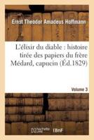 L'élixir du diable : histoire tirée des papiers du frère Médard, capucin. Volume 3