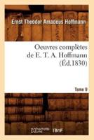 Oeuvres complètes de E. T. A. Hoffmann. Tome 9 (Éd.1830)