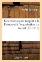 Des colonies par rapport à la France et à l'organisation du travail