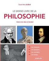 Le grand livre de la philosophie:Histoire des idées en Occident.