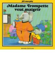 Madame Trompette Veut Maigrir = A Piece of Cake