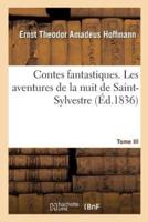 Contes fantastiques. Tome III. Les aventures de la nuit de Saint-Sylvestre. Petit Zacharie