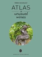 Atlas of Unusual Wines