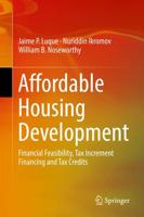 Affordable Housing Development : Financial Feasibility, Tax Increment Financing and Tax Credits
