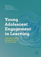 Young Adolescent Engagement in Learning : Supporting Students through Structure and Community