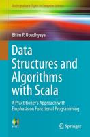 Data Structures and Algorithms with Scala : A Practitioner's Approach with Emphasis on Functional Programming