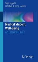 Medical Student Well-Being : An Essential Guide