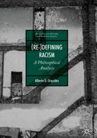 (Re-)Defining Racism : A Philosophical Analysis