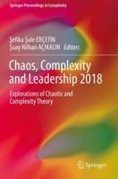 Chaos, Complexity and Leadership 2018 : Explorations of Chaotic and Complexity Theory