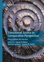 Transitional Justice in Comparative Perspective : Preconditions for Success