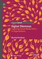 Digital Dilemmas : Exploring Social Media Ethics in Organizations