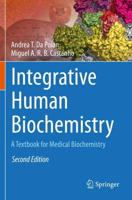 Integrative Human Biochemistry : A Textbook for Medical Biochemistry
