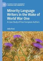 Minority Language Writers in the Wake of World War One : A Case Study of Four European Authors
