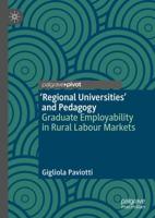 'Regional Universities' and Pedagogy : Graduate Employability in Rural Labour Markets