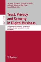 Trust, Privacy and Security in Digital Business : 17th International Conference, TrustBus 2020, Bratislava, Slovakia, September 14-17, 2020, Proceedings