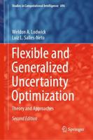 Flexible and Generalized Uncertainty Optimization : Theory and Approaches