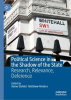 Political Science in the Shadow of the State : Research, Relevance, Deference