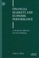 Financial Markets and Economic Performance : A Model for Effective Decision Making