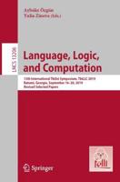 Language, Logic, and Computation : 13th International Tbilisi Symposium, TbiLLC 2019, Batumi, Georgia, September 16-20, 2019, Revised Selected Papers