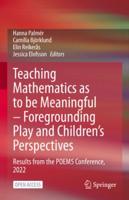 Teaching Mathematics as to Be Meaningful - Foregrounding Play and Children's Perspectives