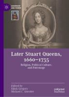 Later Stuart Queens, 1660-1735