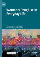 Women's Drug Use in Everyday Life