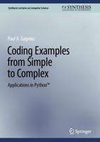 Coding Examples from Simple to Complex. Applications in Python