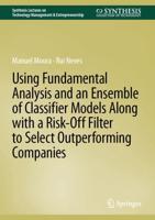 Using Fundamental Analysis and an Ensemble of Classifier Models Along With a Risk-Off Filter to Select Outperforming Companies