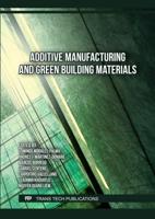Additive Manufacturing and Green Building Materials