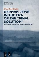 German Jews in the Era of the "Final Solution"