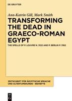 Transforming the Dead in Graeco-Roman Egypt