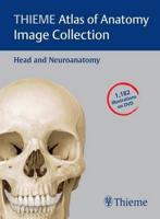 THIEME Atlas of Anatomy Image Collection--Head and Neuroanatomy