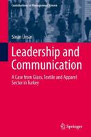 Leadership and Communication : A Case from Glass, Textile and Apparel Sector in Turkey