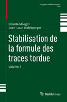 Stabilisation de la formule des traces tordue : Volume 1