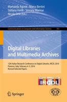 Digital Libraries and Multimedia Archives : 12th Italian Research Conference on Digital Libraries, IRCDL 2016, Florence, Italy, February 4-5, 2016, Revised Selected Papers