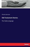 Old Testament Stories :The Haida Language