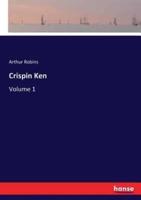 Crispin Ken:Volume 1